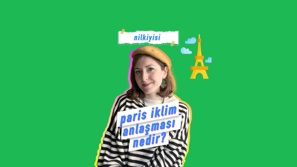 Paris Anlaşması Nedir ?