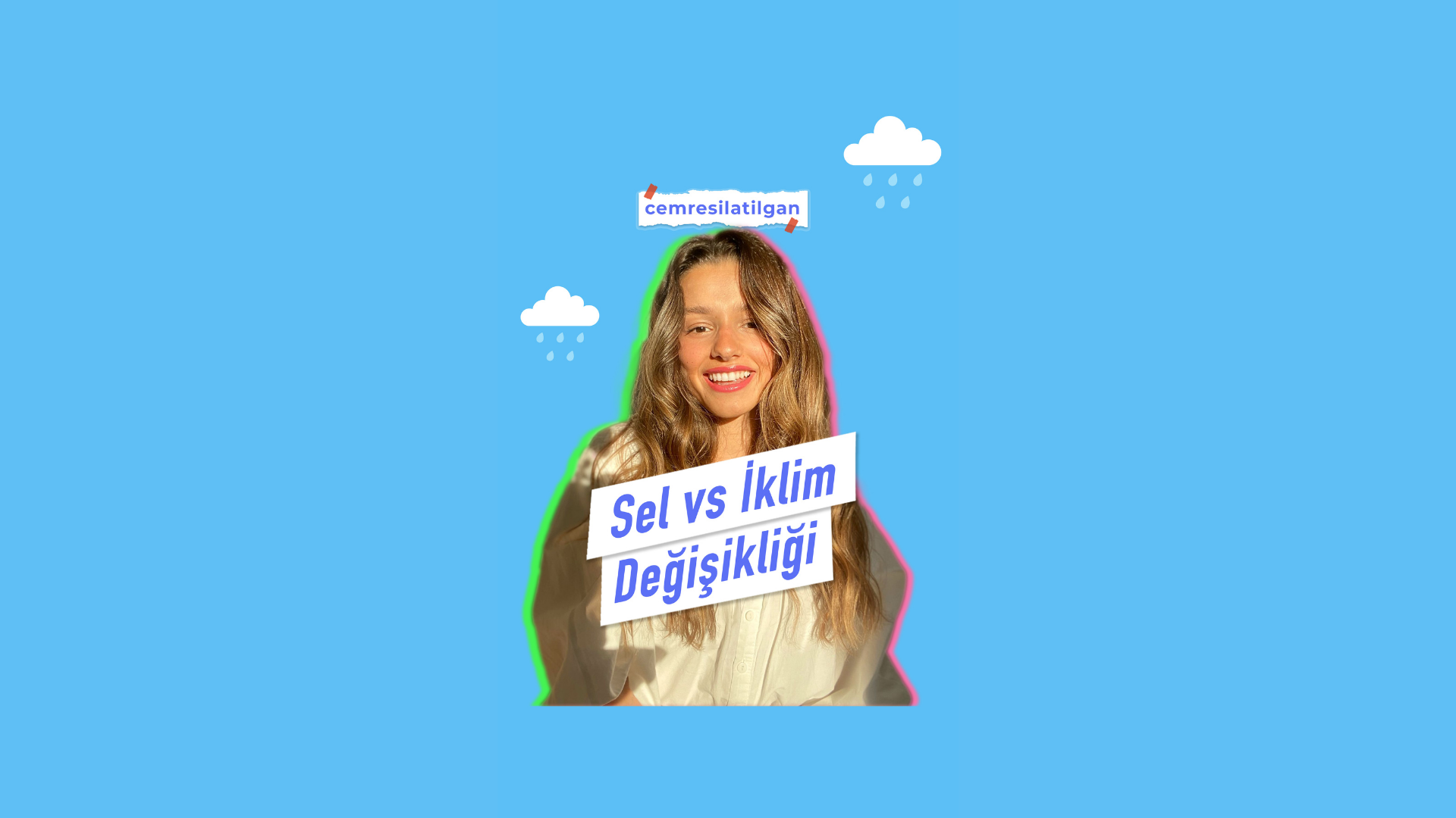 Sel vs İklim Değişikliği